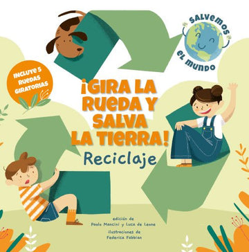 - Gira la rueda y salva la tierra. Reciclaje - El mundo de Caspio