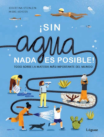 Libro - Sin Agua Nada es Posible - El mundo de Caspio